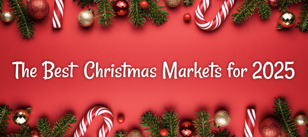 The Best Christmas Markets For 2025